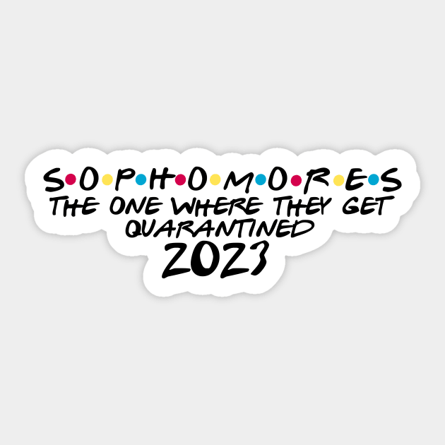 sophomores the one where they get quarantined 2023 Sticker by Rpadnis